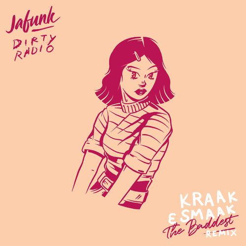 Jafunk & Dirty Radio - The Baddest (Kraak & Smaak Remix) / Sidekick Music
