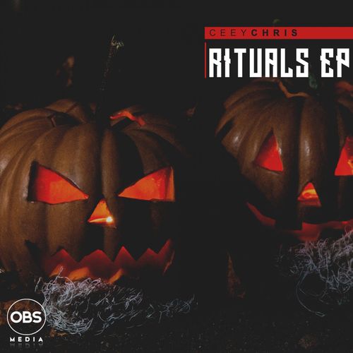 CeeyChris - Rituals EP / OBS Media