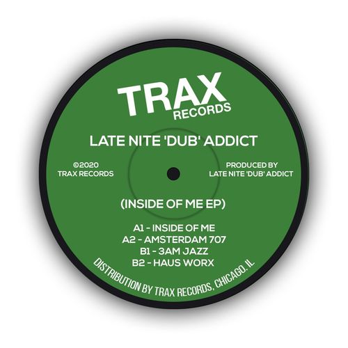 Late Nite 'DUB' Addict - INSIDE OF ME / Trax Records