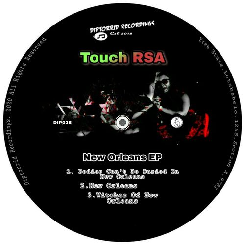 Touch RSA - New Orleans / Diptorrid Recordings
