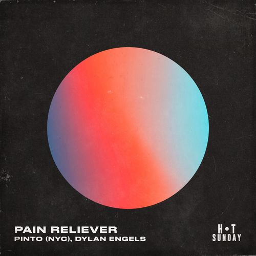 Pinto (NYC)/Dylan Engels - Pain Reliever / Hot Sunday Records