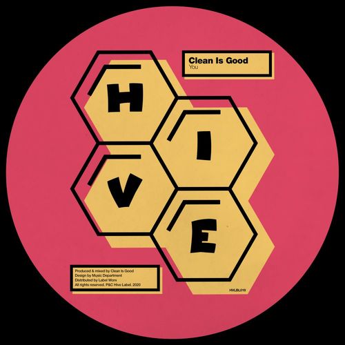 Clean Is Good - You / Hive Label