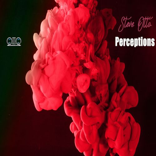 Steve Otto - Perceptions / Otto Recordings