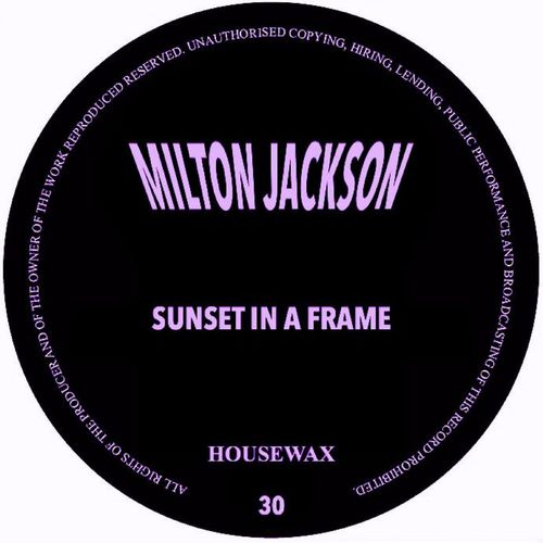 Milton Jackson - Sunset In A Frame / Housewax