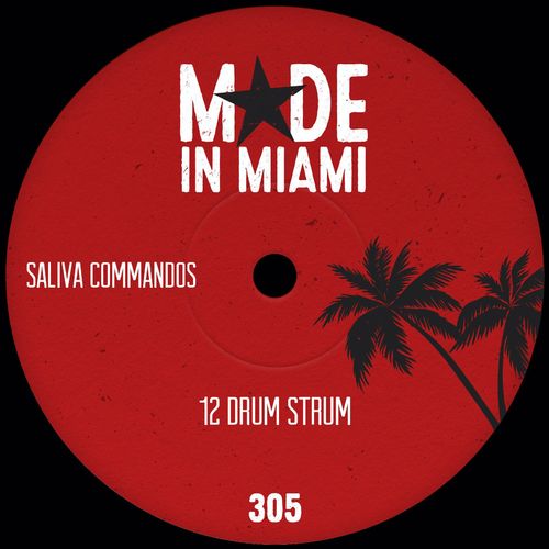 Saliva Commandos - 12 Drum Strum / Made In Miami