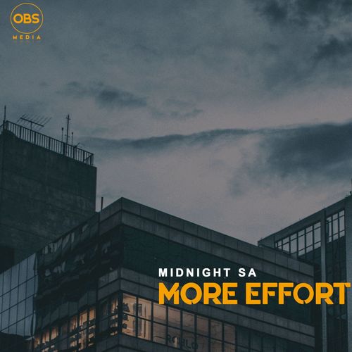 Midnight SA - More Effort / OBS Media