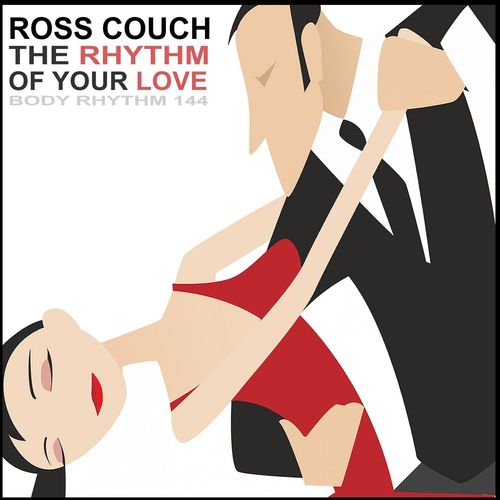 Ross Couch - The Rhythm Of Your Love / Body Rhythm Records