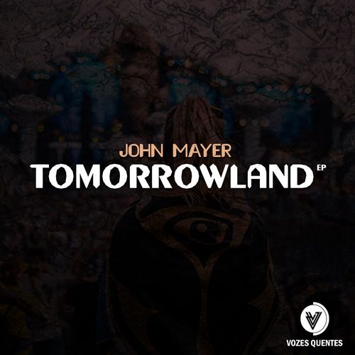 John Mayer - Tomorrowland / Vozes Quentes