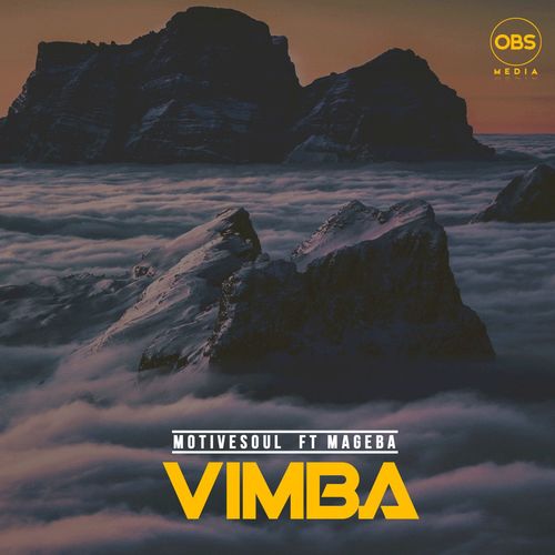 Motivesoul & Mageba SA - Vimba ft Mageba SA / OBS Media