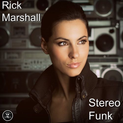 Rick Marshall - Stereo Funk / Funky Revival