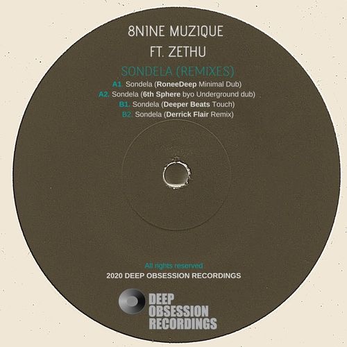 8nine Muzique ft Zethu - Sondela (Remixes) / Deep Obsession Recordings