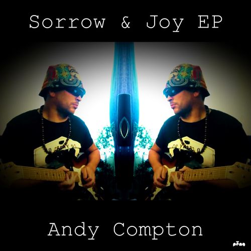Andy Compton - Sorrow & Joy EP / Peng