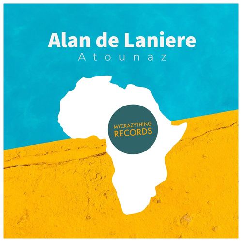 Alan De Laniere - Atounaz / Mycrazything Records