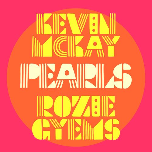 Kevin McKay & Rozie Gyems - Pearls / Glasgow Underground