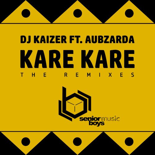 DJ Kaizer/Aubzarda - Kare Kare (The Remixes) / Senior Boys Music