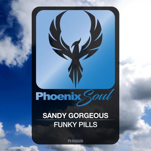 Sandy Gorgeous - Funky Pills / Phoenix Soul