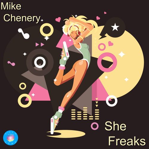 Mike Chenery - She Freaks / Disco Down