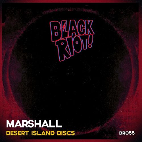 Marshall - Desert Island Discs / Black Riot
