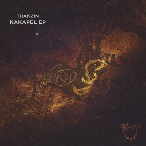 Thakzin - Kakapel EP / Aluku Records