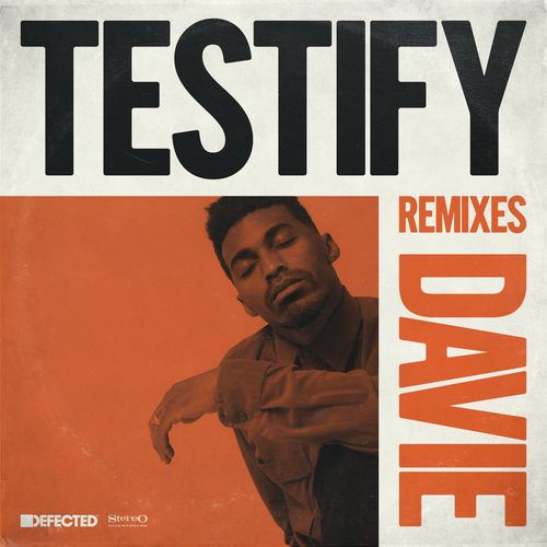 Davie - Testify (Remixes) / Defected Records