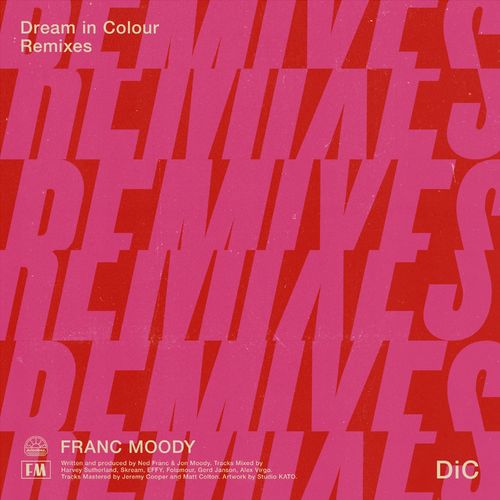 Franc Moody - Dream in Colour (Remixes) / Juicebox Recordings