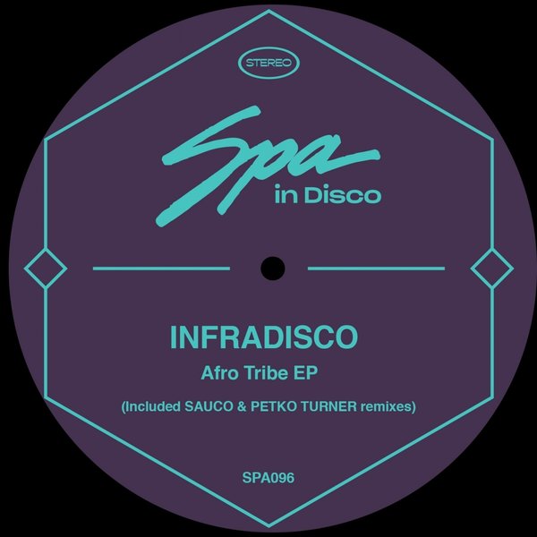 Infradisco - Afro Tribe Ep / Spa In Disco