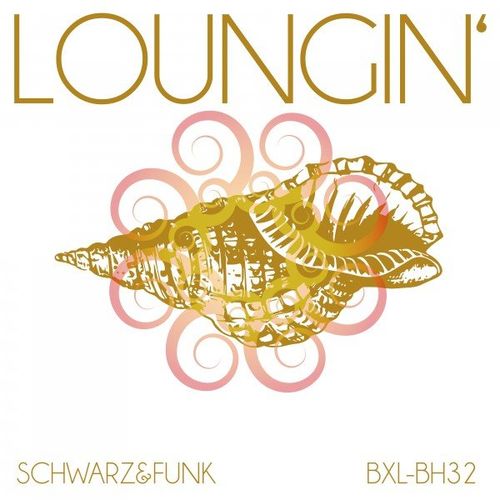 Schwarz & Funk - Loungin' / Boxberglounge