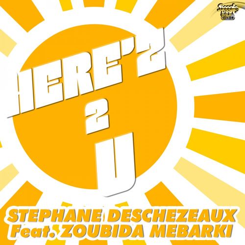 Stephane Deschezeaux ft Zoubida Mebarki - Here'z 2 U / Boogie Land Music