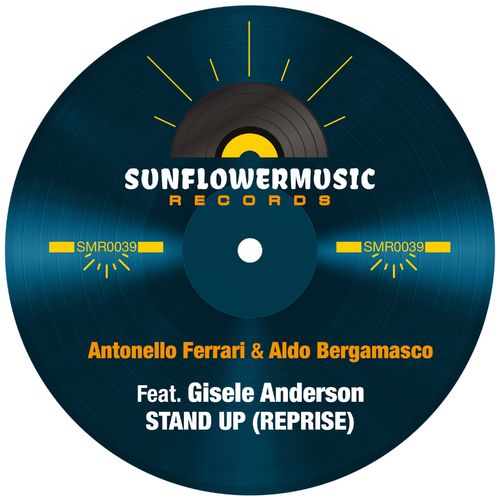 Ferrari & Bergamasco ft Gisele Anderson - Stand Up (Reprise) / Sunflowermusic Records
