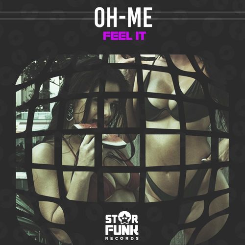 Oh-Me - Feel It / Star Funk Records