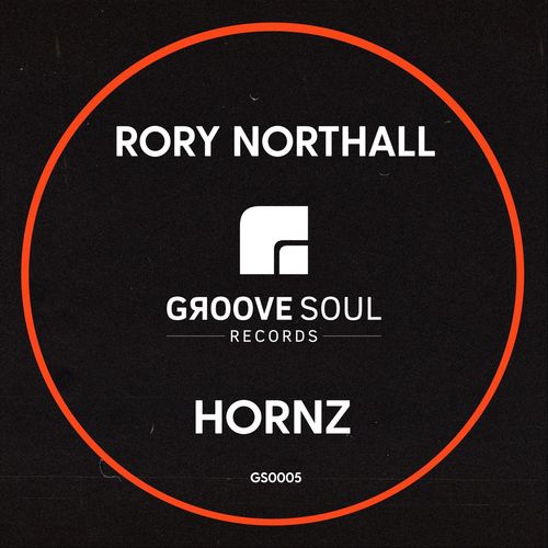 Rory Northall - HORNZ / Groove Soul Records