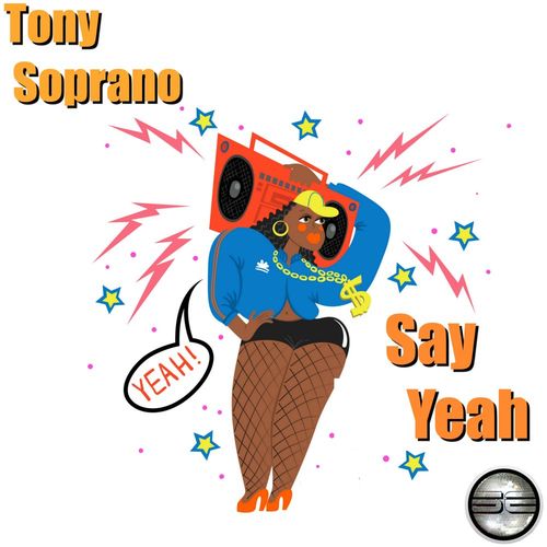 Tony Soprano - Say Yeah / Soulful Evolution