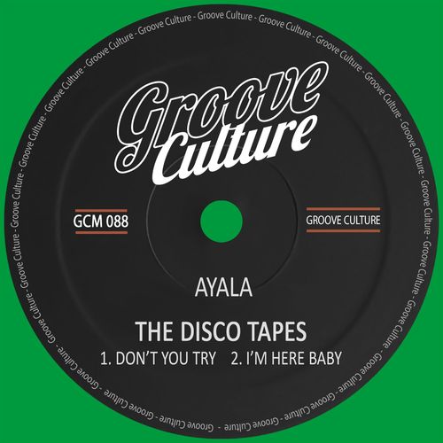 Ayala (IT) - The Disco Tapes / Groove Culture