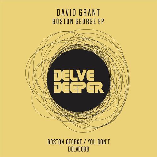 David Grant - Boston George EP / Delve Deeper Recordings