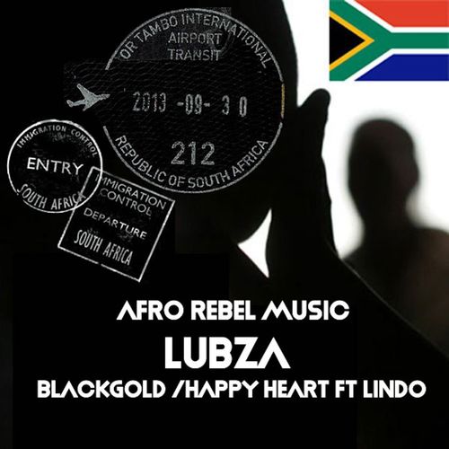 Lubza - Black Gold / Happy Heart / Afro Rebel Music