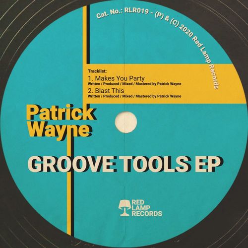 Patrick Wayne - Groove Tools / Red Lamp Records