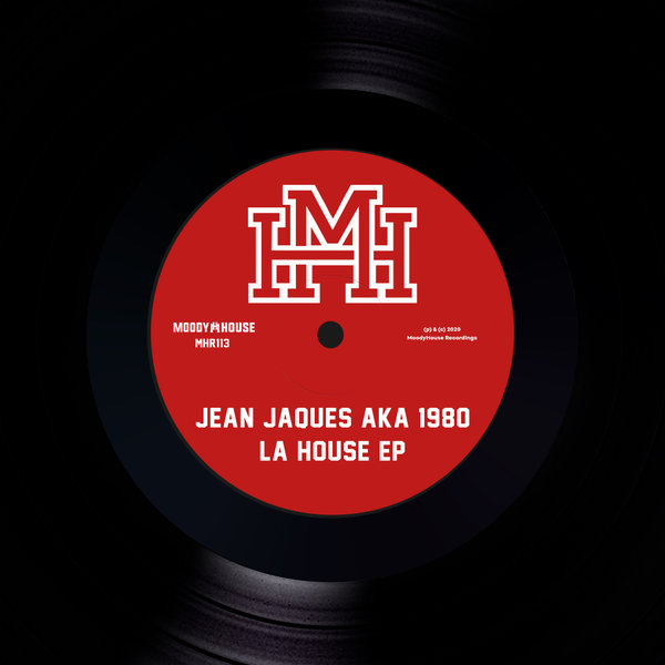 Jean Jacques aka 1980 - La House EP / MoodyHouse Recordings