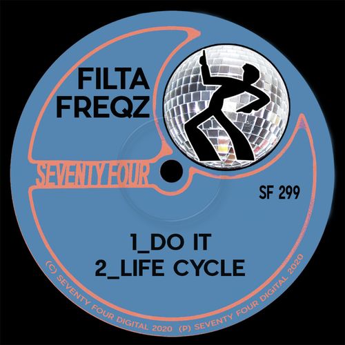 Filta Freqz - Do It / Seventy Four Digital