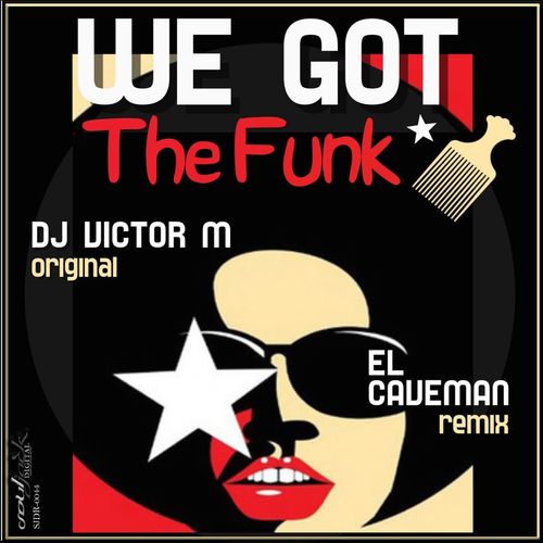 Victor M - We Got The Funk / SoulJack Digital