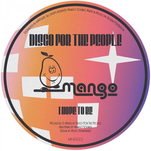 Disco For The People (CH) - I Hope to Be / Mango Sounds