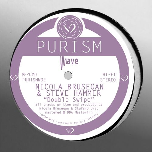 Nicola Brusegan & Steve Hammer - Double Swipe / PURISM Wave