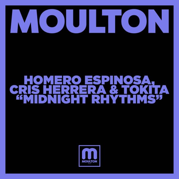Homero Espinosa, Cris Herrera, Tokita - Midnight Rythms / Moulton Music