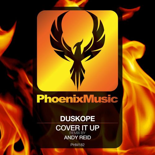 Duskope - Cover It Up (Andy Reid Remix) / Phoenix Music