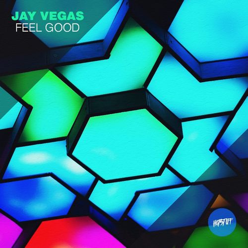 Jay Vegas - Feel Good / Hot Stuff