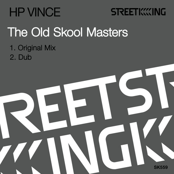 HP Vince - The Old Skool Masters / Street King