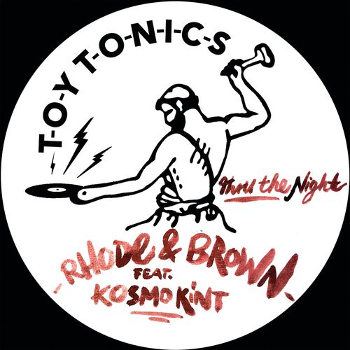 Rhode & Brown, Kosmo Kint - Thru the Night / Toy Tonics