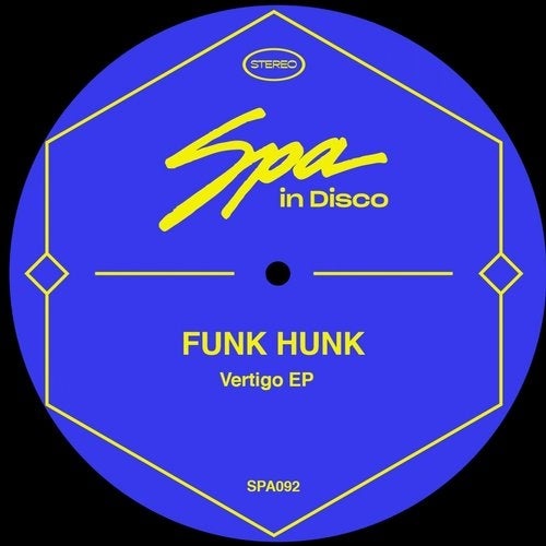 Funk Hunk - Vertigo / Spa In Disco
