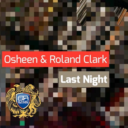 Osheen & Roland Clark - Last Night / Blinded Records