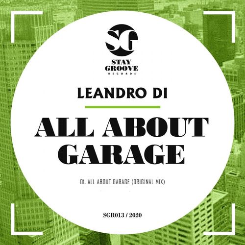 Leandro Di - All About Garage / Stay Groove Records
