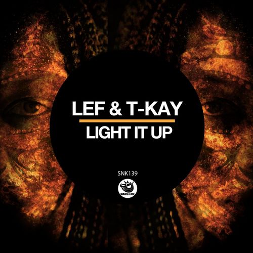LEF & T-Kay - Light It Up / Sunclock